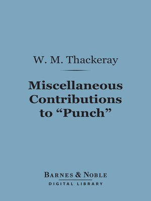 cover image of Miscellaneous Contributions to "Punch" (Barnes & Noble Digital Library)